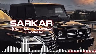 Sarkar [slowed &reverb] | sidhu moose wala sarkar new song 2023