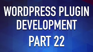 WordPress Plugin Development - Part 22 - Database Optimization