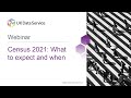 Webinar: Census 2021: What to expect and when