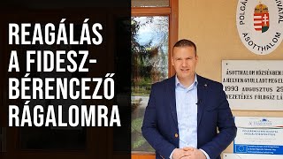 Reagálás a Fidesz-bérencező rágalomra