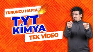 TYT KİMYA FULL TEKRAR 2024 - Turuncu Hafta Genel Tekrar