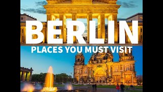 Top 10 BEST Places YOU SHOULD Visit in Berlin | Ultimate Travel Guide