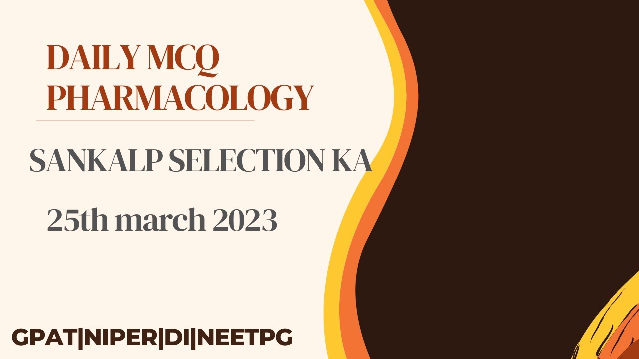 Pharmacology | Important MCQ | Gpat,NIPER,DI , NEET PG| Daily MCQ - YouTube