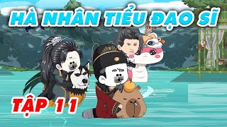 Hà Nhân Tiểu Đạo Sĩ | Hà Nhân Xuyên Không | Full 11 | ImDuy Vietsub