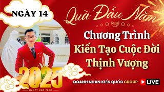 NGÀY 14 | CÂU CHUYỆN THÀNH CÔNG TRUYỀN CẢM HỨNG CỦA HỌC VIÊN | Doanh Nhân Kiến Quốc Group