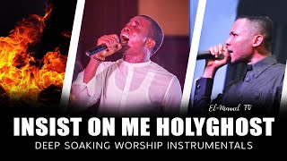 Deep Soaking Worship Instrumentals - Insist On Me HolyGhost | Theophilus Sunday | Apos. Edu Udechuku