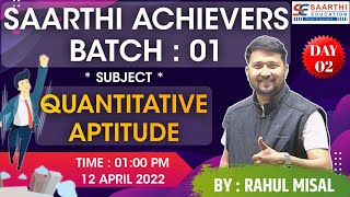 Saarthi Achievers Batch 1 Quantitative Aptitude By Rahul Misal Sir Day 2