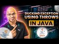 #82 Ducking Exception using throws in Java