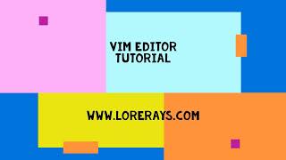 Vim Editor Part 2 | Linux | Lore Rays