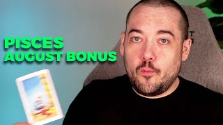 Pisces Fast Changes You Won't Believe! August Bonus