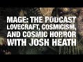 lovecraft cosmicism and cosmic horror with josh heath