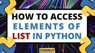 Python Lists | How to Access Elements of List in Python