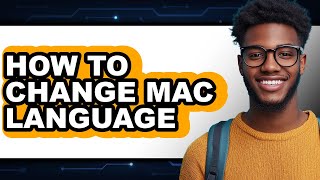 How to Change Mac Language (Full Guide)