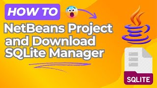 How to Create NetBeans Project and Download SQLite Manager | Java Tutorial for Beginners to Super