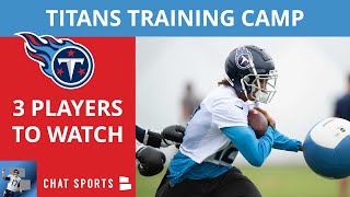 Tennessee Titans Training Camp Rumors: Here Are 3 Players Every Titans Fan NEEDS To Watch In 2021