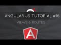 AngularJS Tutorial #16 - Views and Routes