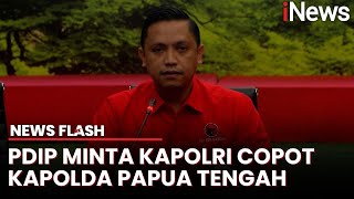 PDIP Desak Kapolri Copot Kapolda Papua Tengah Buntut Kericuhan di Rekapituliasi Suara Paniai