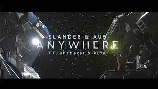 SLANDER \u0026 Au5 - Anywhere ft. shYbeast \u0026 PLYA [Official Lyric Video]