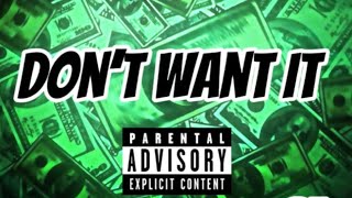 Don't Want It (Official Audio)