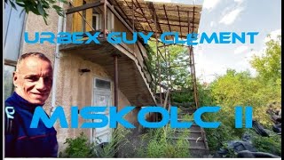 URBEX Guy Clément HUNGARY | MISKOLC | MISKOLC VIDEO