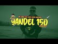 Yandel 150 - Yandel , Feid, Mora, Quevedo, J Quiles Ft. David Guetta (Pako Martínez Mashup)