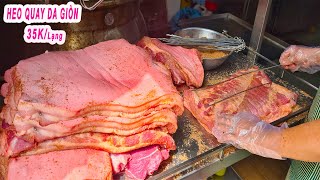 Heo Quay Người Hoa hơn 40 năm | Cách Quay Da Giòn như Bánh Tráng