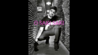 Batla House: O SAKI SAKI (Cover)  Nora Fatehi,Tanishk B, Neha K, Tulsi K, B Praak,,Honey sandhu