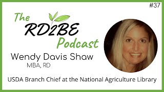 Wendy Davis Shaw - Branch Chief USDA National Agriculture Library: The RD2BE Podcast