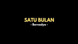 SATU BULAN - Bernadya | Sudah adakah yang gantikanku? | Lirik Lagu Galau