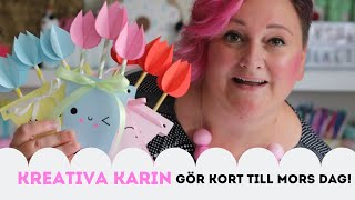 PYSSEL! Kreativa Karin gör kort till Mors Dag!