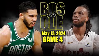 Boston Celtics vs Cleveland Cavaliers  Game 4 Highlights - May 13, 2024 | 2024 N
