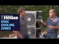 How to Create HVAC Cooling Zones | This Old House