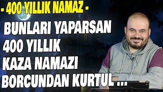 Ramazan ayında bunları yap, 400 yıllık kaza namazı borcundan kurtul, Hüseyin DURU