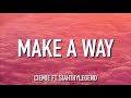 CieMie - Make A Way [feat. SiahThyLegend] (Lyrics)