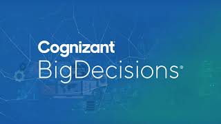 Power Your Biggest Insights | Cognizant BigDecisions®