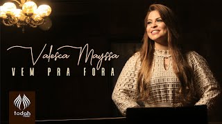 Valesca Mayssa | Vem Pra Fora [Clipe Oficial]