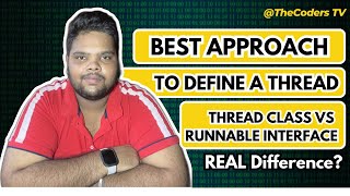 Best approach to define a Thread | Extending Thread Class VS Implementing Runnable Interface | Java