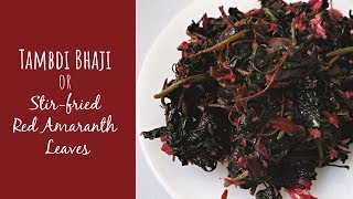 Tambdi Bhaji recipe, Stir-fried Red Amaranth leaves | VEGAN