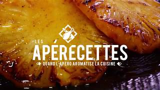 Les Apérecettes - Ananas infusé aux agrume et flambé au rhum