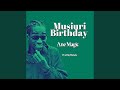 Musiuri Birthday
