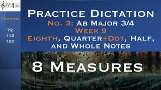 Dictation 9.3: Ab Major 3/4 Time (Eighth, Quarter+Dot Half, Whole Notes)