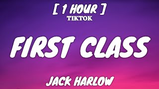 Jack Harlow - First Class (Lyrics) [1 Hour Loop] "I been a G, throw up the L" [TikTok Song]