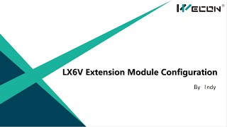 LX6V Training Video: 6 Extension Module Configuration