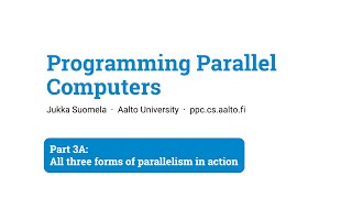 Programming Parallel Computers: Part 3A