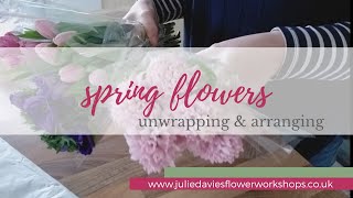 Unwrapping and looking after spring flowers | flower arranging