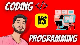 Coding vs Programming | What Is The Difference Between Coding And Programming| Hindi
