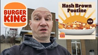 Burger King's New Hashbrown Poutine!