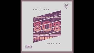 Erick Rush - 808 Feat. Yonas Red