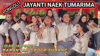 PONGDUT JAYANTI NAEK TUMARIMA LIGAR JAIPONG BARANYAY GROUP SUBANG #baranyay #jaipong