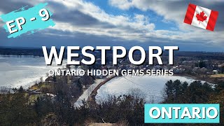 Discover Westport, Ontario 🏞️ | Hidden Gem Series Ep. 9 | Small-Town Charm \u0026 Natural Beauty!